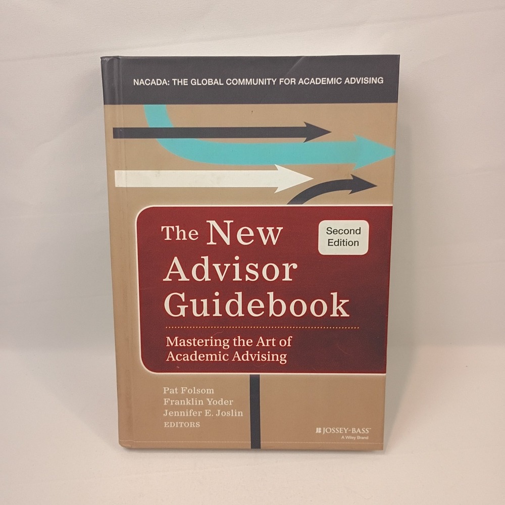 The New Advisor Guidebook: Mastering the Art of Academic Advising by Pat Folsom